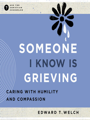 cover image of Someone I Know Is Grieving